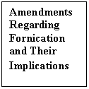 Text Box: Amendments Regarding
Fornication and Their Implications
